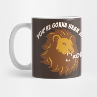 Hear Me Roar Mug